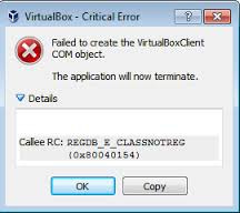 Failed to create the VirtualBoxClient COM object.  The application will now terminate. Callee RC: REGDB_E_CLASSNOTREG (0x80040154)